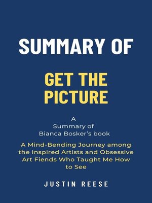 cover image of Summary of Get the Picture by Bianca Bosker